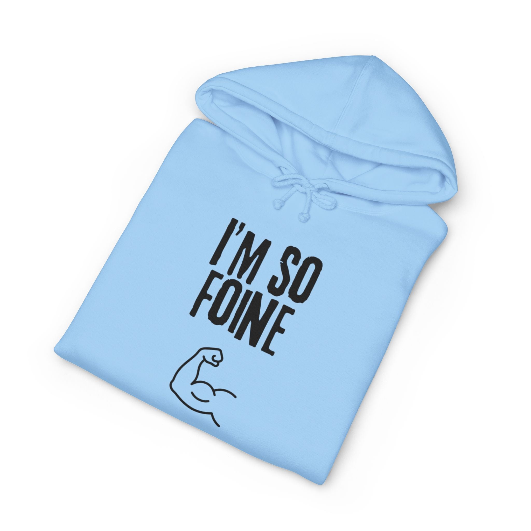 I'm So Foine Hoodie — Funny Irish Accent Sweatshirt with Flexing Arm Graphic