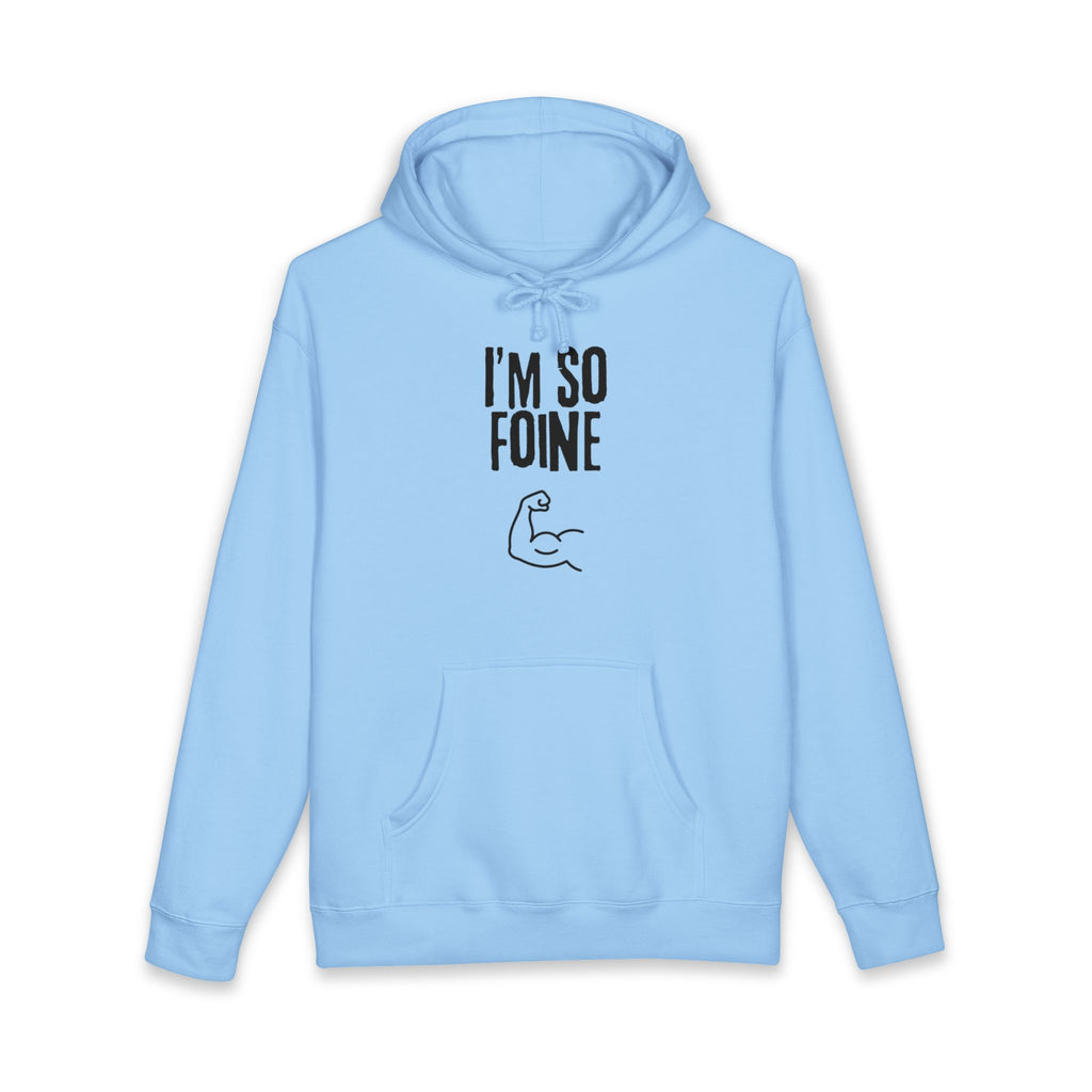 I'm So Foine Hoodie — Funny Irish Accent Sweatshirt with Flexing Arm Graphic