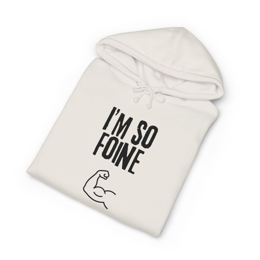 I'm So Foine Hoodie — Funny Irish Accent Sweatshirt with Flexing Arm Graphic
