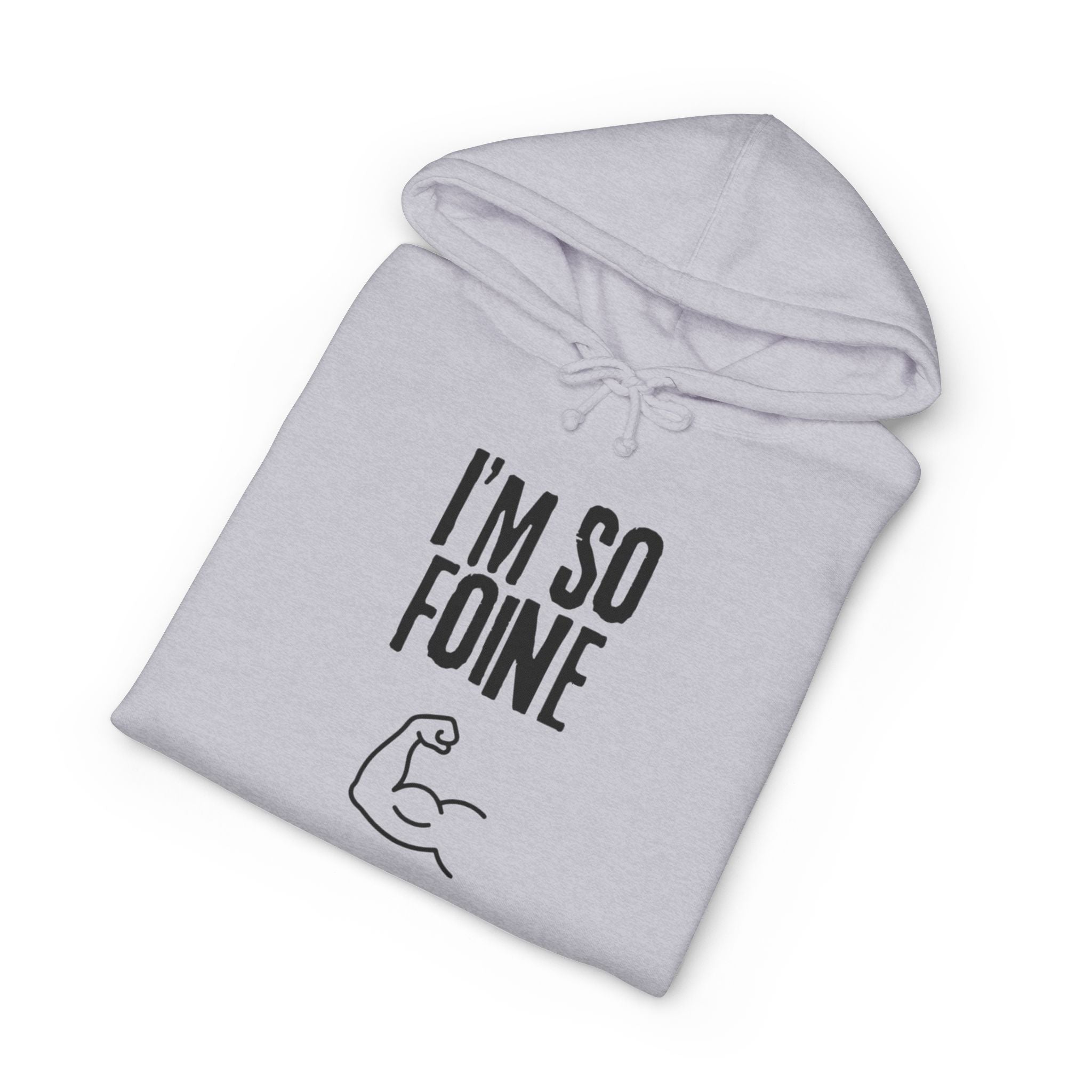 I'm So Foine Hoodie — Funny Irish Accent Sweatshirt with Flexing Arm Graphic