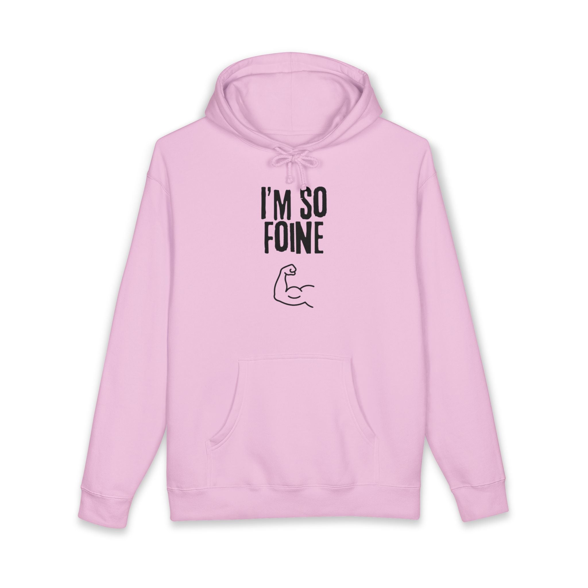 I'm So Foine Hoodie — Funny Irish Accent Sweatshirt with Flexing Arm Graphic