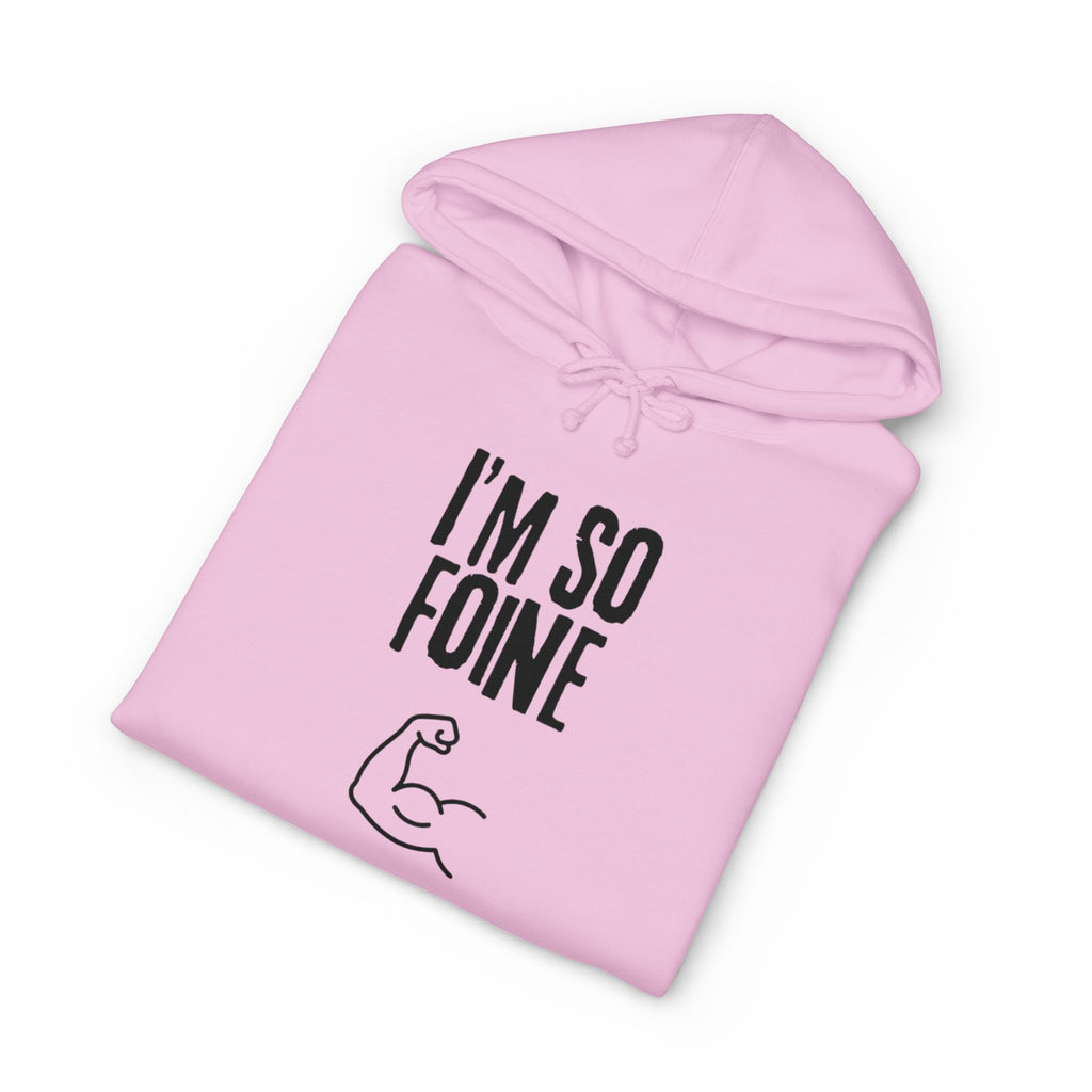 I'm So Foine Hoodie — Funny Irish Accent Sweatshirt with Flexing Arm Graphic